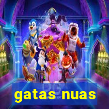 gatas nuas